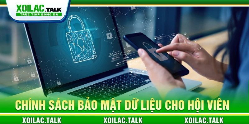 Chính sách bảo mật dữ liệu cho hội viên