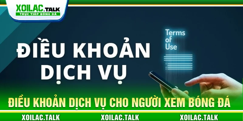 Điều khoản dịch vụ cho người xem bóng đá