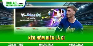 kèo ném biên là gì