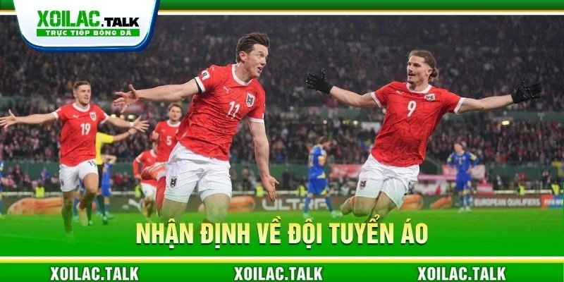 Nhận định về đội tuyển Áo Nhận định về đội tuyển Áo