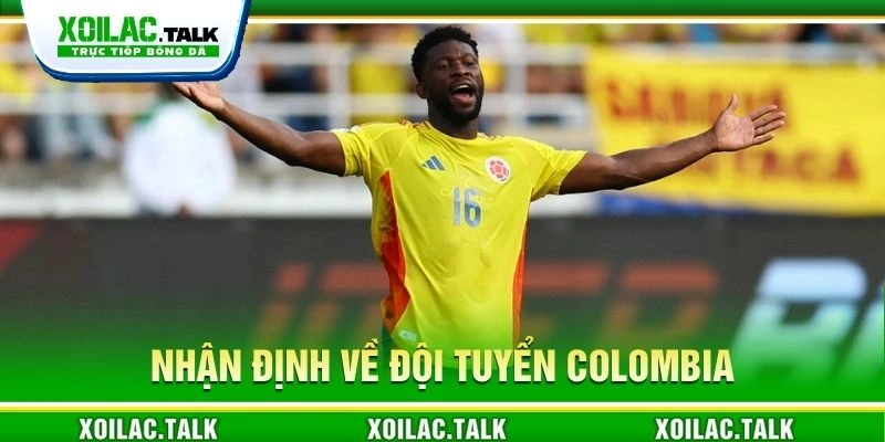 Nhận định về đội tuyển Colombia