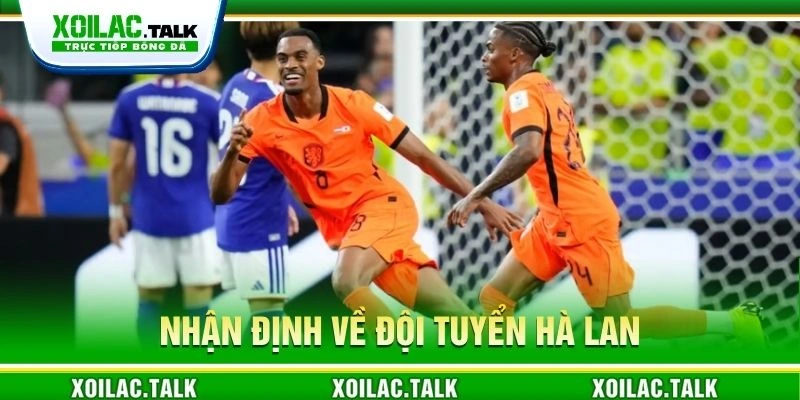 Nhận định về đội tuyển Hà Lan Nhận định về đội tuyển Hà Lan