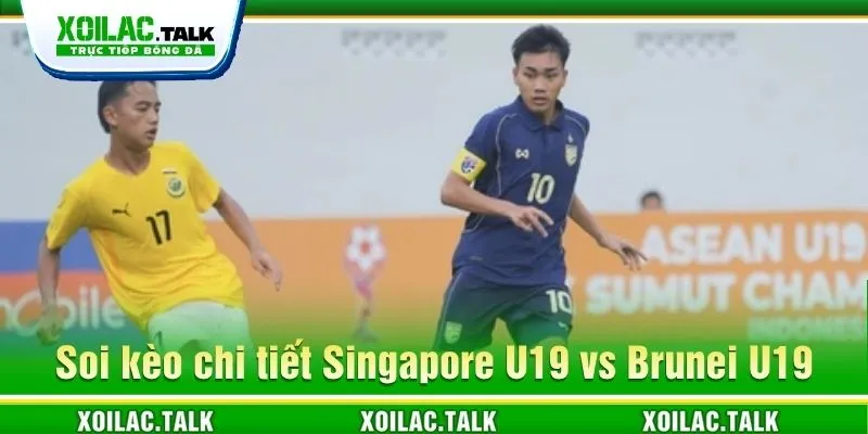 Nhận định trận Singapore U19 vs Brunei U19 ngày 08/06/2026 chi tiết Nhận định trận Singapore U19 vs Brunei U19 ngày 08/06/2026 chi tiết